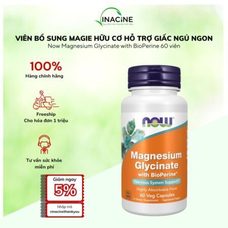 Viên Uống Magie Hữu Cơ Hỗ Trợ Hệ Thần Kinh & Ngủ Ngon NOW Foods Magnesium Glycinate with BioPerine 60 viên